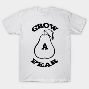 Grow A Pear T-Shirt